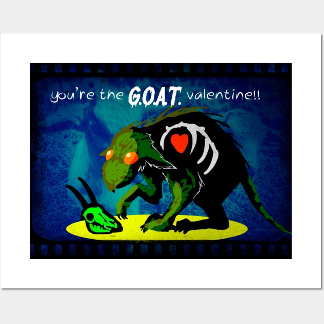 Chupcabra You're the GOAT valentine! Wall Art by sandpaperdaisy